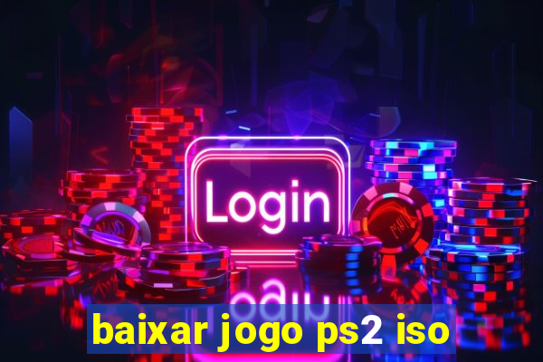 baixar jogo ps2 iso